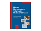 Human Hematopoietic Colonies in Health and Disease
