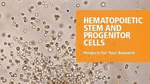 Hematopoietic Stem and Progenitor Cells - Products for Your Research