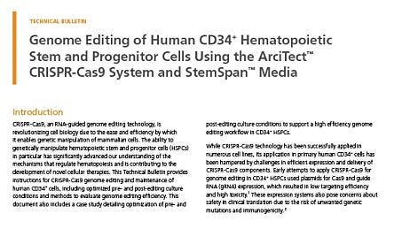 Genome Editing of Human CD34+ Hematopoietic Stem and Progenitor Cells Using the ArciTect™ CRISPR-Cas9 System and StemSpan™ Media