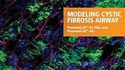 Modeling Cystic Fibrosis Airway: PneumaCult™-Ex Plus and PneumaCult™-ALI