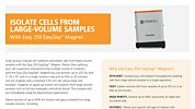 Isolate Cells From Large-Volume Samples with Easy 250 EasySep™ Magnet