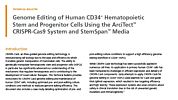 Genome Editing of Human CD34+ Hematopoietic Stem and Progenitor Cells Using the ArciTect™ CRISPR-Cas9 System and StemSpan™ Media