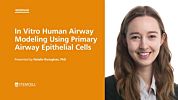 In Vitro Human Airway Modeling Using Primary Airway Epithelial Cells