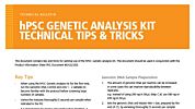 hPSC Genetic Analysis Kit Technical Tips & Tricks