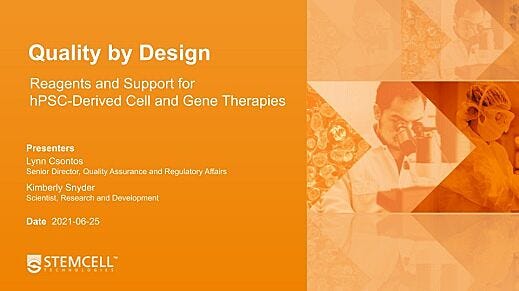 Quality by Design: Reagents and Support for hPSC-Derived Cell and Gene Therapies