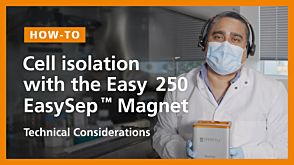How to Isolate Immune Cells from Large-Volume Samples Using the Easy 250 EasySep™ Magnet
