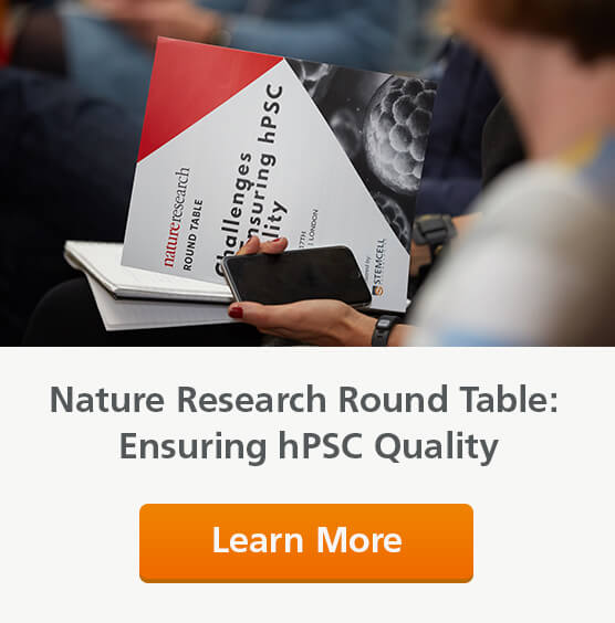Learn more about the Nature Research Round Table: Ensuring hPSC Quality