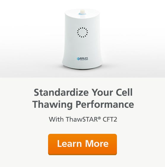 Standardize your cell thawing performance with ThawSTAR® CFT2, an automated cell thawing system for consistent thawing.